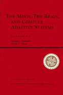 The Mind Brain Complex Adapt Syst - Morowitz, Harold (Editor), and Singer, Jerome L (Editor), and Editors (Editor)