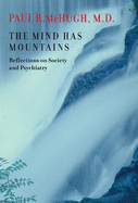 The Mind Has Mountains: Reflections on Society and Psychiatry