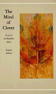 The mind of clover : essays in Zen Buddhist ethics.