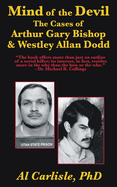 The Mind of the Devil: The Cases of Arthur Gary Bishop and Westley Allan Dodd