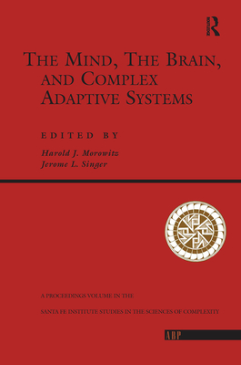 The Mind, The Brain And Complex Adaptive Systems - Morowitz, Harold J.