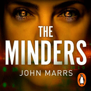 The Minders: Five strangers guard our secrets. Four can be trusted.
