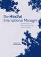 The Mindful International Manager: Competences for Working Effectively Across Cultures
