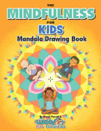 The Mindfulness for Kids Mandala Drawing Book
