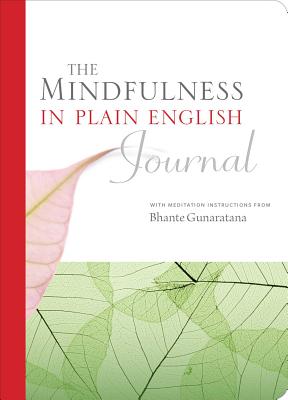 The Mindfulness in Plain English Journal - Gunaratana, Henepola
