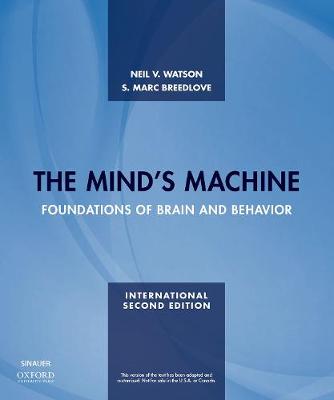 The Mind's Machine: Foundations of Brain and Behavior - Watson, Neil V., and Breedlove, S. Marc