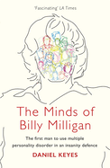 The Minds of Billy Milligan: The book that inspired the hit series The Crowded Room starring Tom Holland