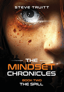 The MindSet Chronicles: Book Two: The Spill