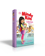 The Mindy Kim Collection Books 1-4: Mindy Kim and the Yummy Seaweed Business; Mindy Kim and the Lunar New Year Parade; Mindy Kim and the Birthday Puppy; Mindy Kim, Class President