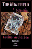 The Minefield of Memories: A Memoir