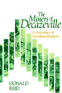 The Miners of Decazeville: A Genealogy of Deindustrialization