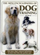 The Mini Encyclopaedia of Dog Training