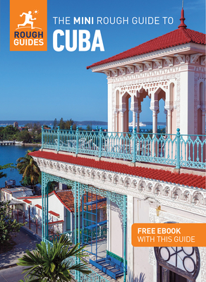 The Mini Rough Guide to Cuba: Travel Guide with eBook - Guides, Rough