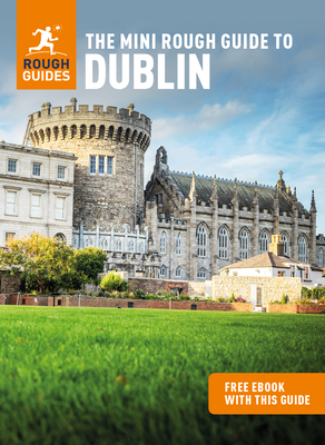 The Mini Rough Guide to Dublin (Travel Guide with Free eBook) - Guides, Rough