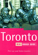 The Mini Rough Guide to Toronto - Lee, Phil, M.D., and Lovekin, Helen