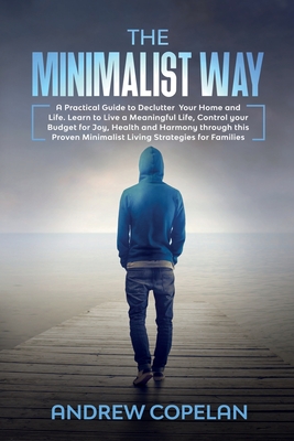 The Minimalist Way - Copelan, Andrew