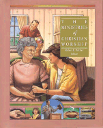 The Ministries of Christian Worship - Webber, Robert