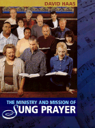 The Ministry and Mission of Sung Prayer