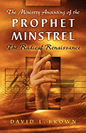 The Ministry Anointing of the Prophet-Minstrel