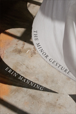 The Minor Gesture - Manning, Erin