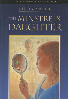 The Minstrel's Daughter - Smith, Linda