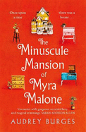 The Minuscule Mansion of Myra Malone: One of the most enchanting and magical stories you'll read all year