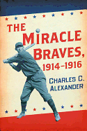 The Miracle Braves, 1914-1916