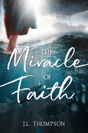 The Miracle of Faith