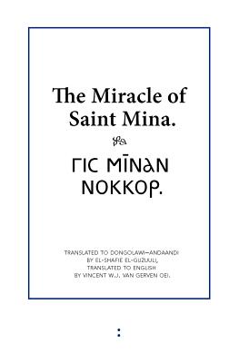 The Miracle of Saint Mina - El-Guzuuli, El-Shafie (Editor), and Van Gerven Oei, Vincent W.J. (Editor)