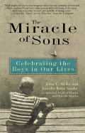 The Miracle of Sons: Celebrating the Boys in Our Lives