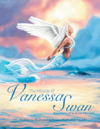 The Miracle of Vanessa Swan: Adventures of an Arctic Mermaid