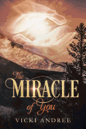 The Miracle of You