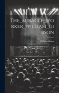 The_miracle_worker_william_gibson