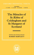 The Miracles of Saint ?Bbe of Coldingham and Saint Margaret of Scotland