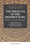 The Miracles of the Prophet (saw): Book of Evidences