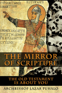 The Mirror of Scripture: The Old Testament Is About You
