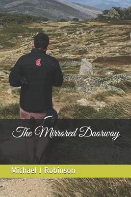 The Mirrored Doorway - Robinson, Michael J
