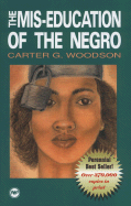 The Mis-Education of the Negro - Woodson, Carter G (Foreword by)