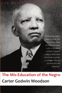 The Mis-Education of the Negro - Woodson, Carter Godwin
