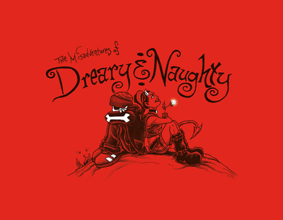 The Misadventures of Dreary & Naughty - LaFleur, John, II