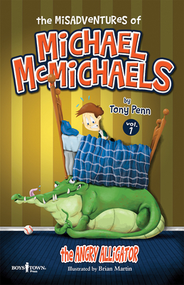 The Misadventures of Michael Mcmichaels: The Angry Alligator - Penn, Tony