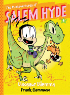 The Misadventures of Salem Hyde: Book Four: Dinosaur Dilemma