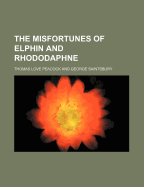 The Misfortunes of Elphin and Rhododaphne