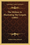 The Mishna as Illustrating the Gospels (1884)