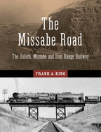 The Missabe Road: The Duluth, Missabe and Iron Range Railway