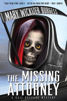 The Missing Attorney: A Gail Brevard Mystery - Burgess, Mary Wickizer