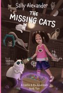 The Missing Cats: A Caitlin & Rio Adventure