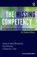 The Missing Competency: An Integrated Model for Program Development for Student Affairs