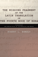 The Missing Fragment of the Latin Translation of the Fourth Book of Ezra