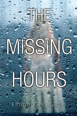 The Missing Hours - Kavanagh, Emma